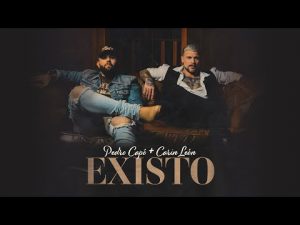 Pedro Capó, Carin Leon - Existo (Official Video)