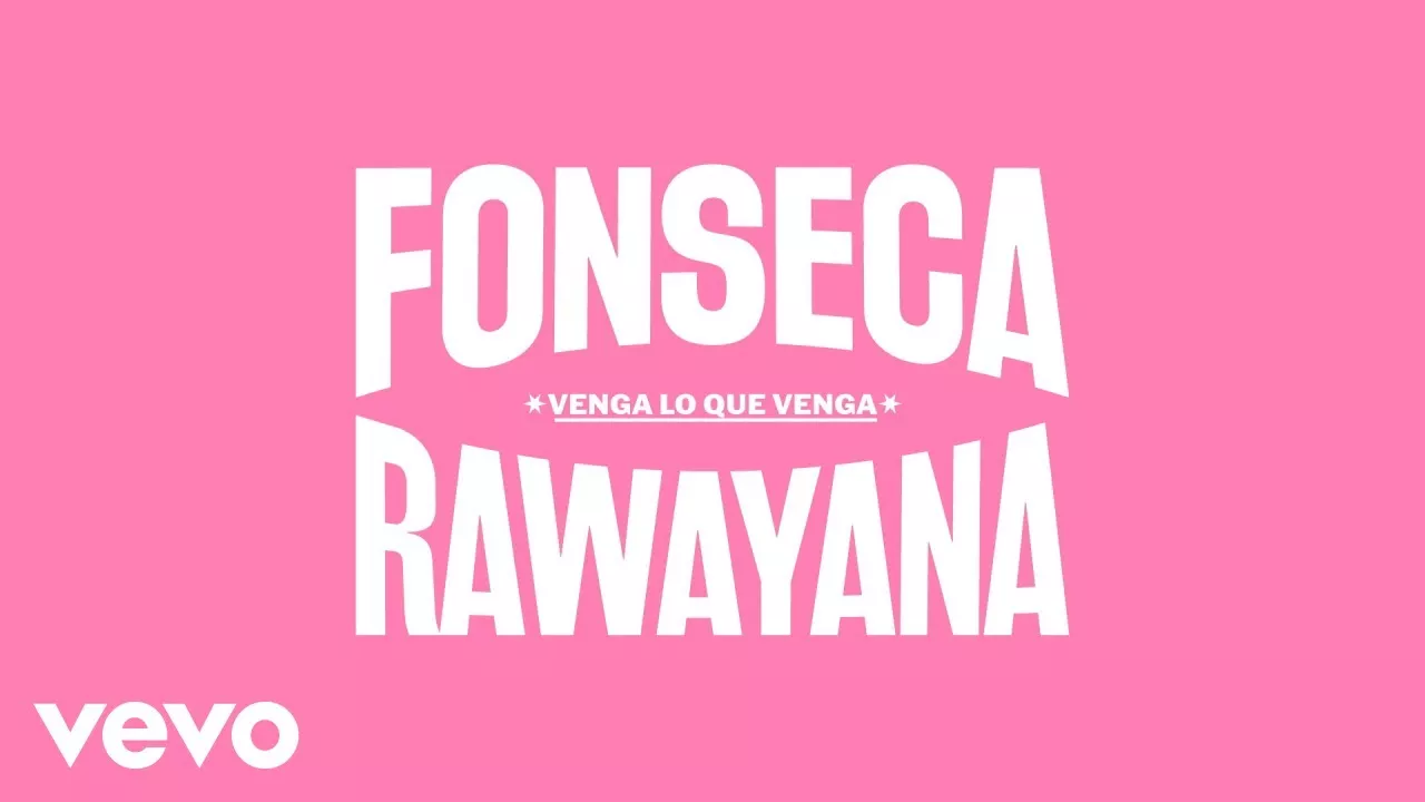 Fonseca, Rawayana - VENGA lo que VENGA (Official Lyric Video)