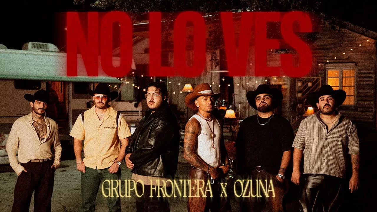 Grupo Frontera, Ozuna - no lo ves (Video Oficial)