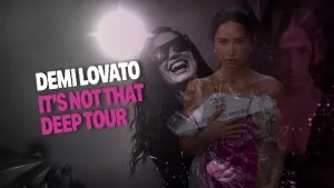 Demi Lovato Tour 2026: It’s Not That Deep Tour