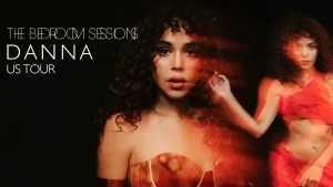 DANNA Tour 2026: The Bedroom Sessions US Tour